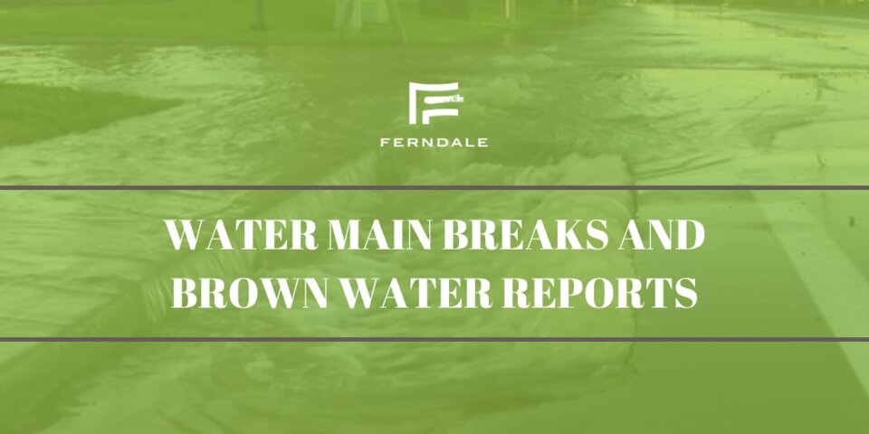 ferndale-news-current-water-main-breaks-hydrant-use-and-brown-water